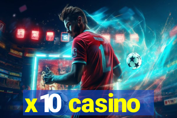 x10 casino